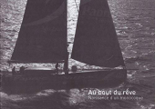 Couverture Au bout du rêve : Naissance d'un monocoque Editions Autoédité 2007