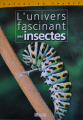 Couverture L'univers fascinant des insectes Editions Atlas (Nature en France) 2002