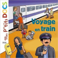 Couverture Voyage en train Editions Milan (Jeunesse - Mes p'tits docs) 2007