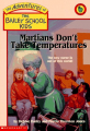 Couverture The Adventures of the Bailey School Kids, book 18: Martians Don't Take Temperatures Editions Scholastic 1996