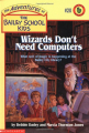 Couverture The Adventures of the Bailey School Kids, book 20: Wizards Don't Need Computers Editions Scholastic 1996