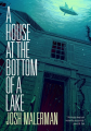 Couverture A House at the Bottom of a Lake Editions This is horror 2016