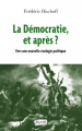 Couverture La démocratie, et après ? Vers une nouvelle écologie politique Editions Fauves 2019