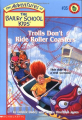 Couverture The Adventures of the Bailey School Kids, book 35: Trolls Don't Ride Roller Coasters Editions Scholastic 1999