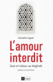 Couverture L'amour interdit : Sexe et tabous au Maghreb Editions L'Archipel 2019