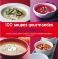 Couverture 100 soupes gourmandes Editions Marabout (Côté cuisine) 2011