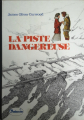 Couverture La Piste Dangereuse Editions Hachette (La galaxie) 1976