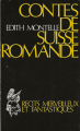Couverture Contes de Suisse romande : Récits merveilleux et fantastiques Editions Autoédité 1986