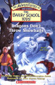 Couverture The Adventures of the Bailey School Kids, book 51: Dragons Don't Throw Snowballs Editions Scholastic 2006