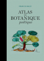Couverture Atlas de botanique poétique Editions Arthaud 2016