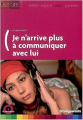 Couverture Je n'arrive plus à communiquer avec lui Editions Studyrama 2008