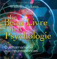 Couverture Le beau livre de la psychologie - Du chamanisme aux neurosciences Editions Dunod 2014