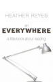 Couverture An Everywhere: A Little Book About Reading  Editions Oxygen Books 2014