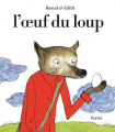 Couverture L'oeuf du loup Editions L'École des loisirs (Pastel) 2016