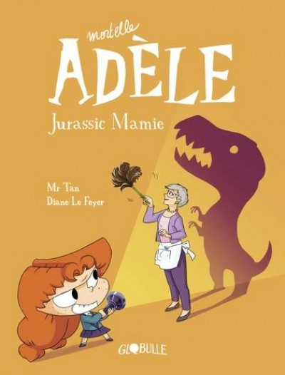 Couverture Mortelle Adèle, tome 16 : Jurassic Mamie
