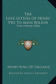 Couverture The Love Letters of Henry VIII to Anne Boleyn Editions Kessinger 2010