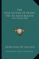 Couverture The Love Letters of Henry VIII to Anne Boleyn Editions Kessinger 2010