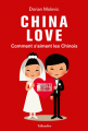 Couverture China Love : Comment s'aiment les Chinois Editions Tallandier 2016