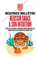 Couverture Réussir grâce à son intuition Editions Payot (Petite bibliothèque) 2015