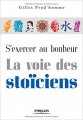 Couverture S'exercer au bonheur : La voie des stoïciens Editions Eyrolles 2008