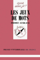 Couverture Que sais-je ? : Les jeux de mots Editions Presses universitaires de France (PUF) (Que sais-je ?) 1979