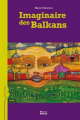 Couverture Imaginaire des Balkans  Editions EHESS 2011