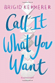 Couverture Call it what you want  Editions Bloomsbury 2019