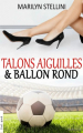 Couverture Talons aiguilles & ballon rond Editions Kadaline 2019