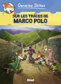 Couverture Geronimo Stilton (BD), tome 03 : Sur les traces de Marco Polo Editions Glénat 2011