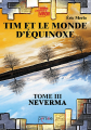 Couverture Tim et le monde d'équinoxe, tome 3 : Neverma Editions Persée (La traversée du miroir) 2019