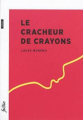 Couverture Le cracheur de crayons Editions BSN Press 2019