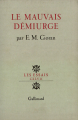 Couverture Le mauvais Démiurge Editions Gallimard  (Essais) 1969