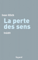 Couverture La perte des sens Editions Fayard (Documents) 2004