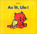 Couverture Au lit, Lila ! Editions L'École des loisirs (Loulou & Cie) 1999