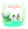 Couverture Minusculette, tome 2 : En été Editions L'École des loisirs (Loulou & Cie) 2018