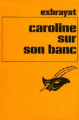 Couverture Caroline sur son banc Editions Le Masque 1976