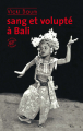Couverture Sang et volupté à Bali Editions du Sonneur 2014