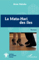 Couverture La Mata-Hari des îles Editions L'Harmattan 2019