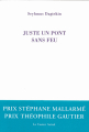 Couverture Juste un pont sans feu Editions Le Castor Astral 2018