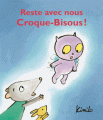 Couverture Croque-bisous, tome 8 : Reste avec nous Croque-Bisous ! Editions L'École des loisirs 2018