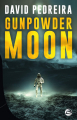 Couverture Gunpowder Moon Editions Bragelonne 2019