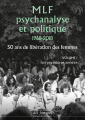 Couverture MLF : Psychanalyse et politique : 1968-2018 : 50 ans de libération des femmes, tome 1 : Les premières années Editions Des Femmes 2018