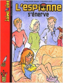 Couverture L'espionne s'énerve Editions Bayard (Poche - J'aime lire) 2003