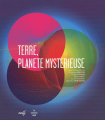 Couverture Terre, planète mystérieuse Editions Le Cherche midi 2008