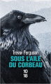 Couverture Sous l'aile du corbeau Editions 10/18 (Littérature étrangère) 2019