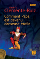 Couverture Comment papa est devenu danseuse étoile Editions de la Loupe 2016