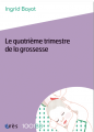 Couverture Le quatrième trimestre de la grossesse Editions Érès (La vie de l'enfant) 2018