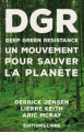 Couverture Deep Green Resistance : Un mouvement pour sauver la planète, tome 1 : Résistance Editions Libre 2018