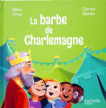 Couverture La barbe de Charlemagne Editions Hachette (Jeunesse) 2018