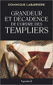 Couverture Grandeur et décadence de l'ordre des Templiers Editions Pygmalion (Enigmes de l'histoire) 2019